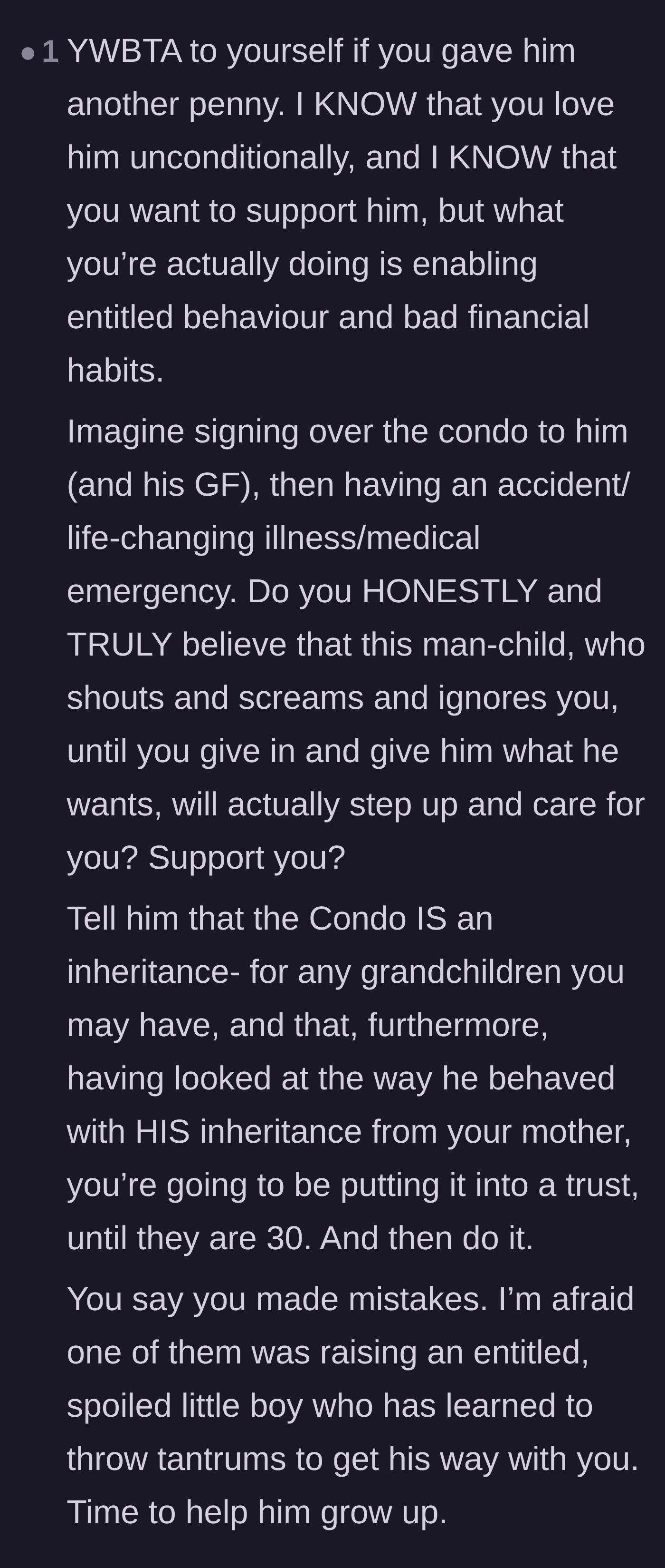 Comment thread 6 - A harsh warning that giving the condo away is enabling bad behavior, suggesting the mother leave it to her future grandchildren instead.
