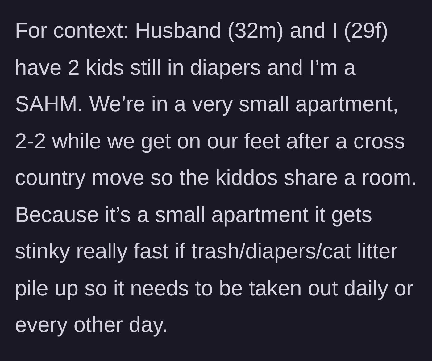 Story part 1 - A brief explanation of the couple's cramped living quarters and the immediate need for daily trash disposal.