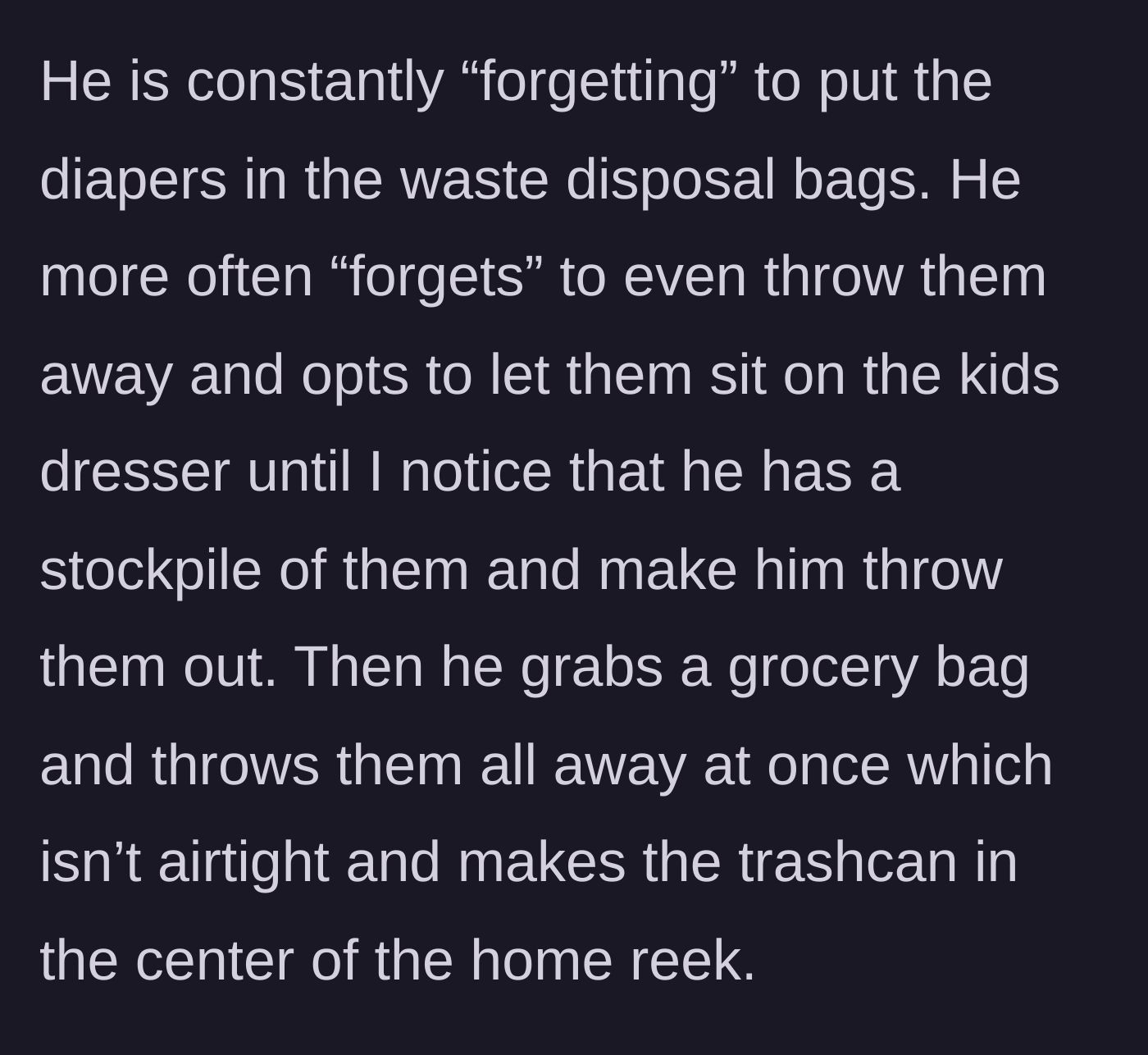 Story part 4 - The husband's habit of leaving unbagged dirty diapers piled on the children's dresser.