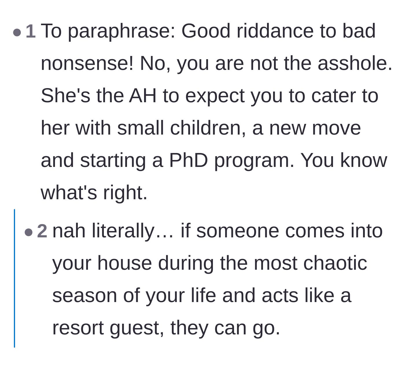 Comment thread 3 - Comments agreeing that treating a chaotic, moving household like a resort is unacceptable.