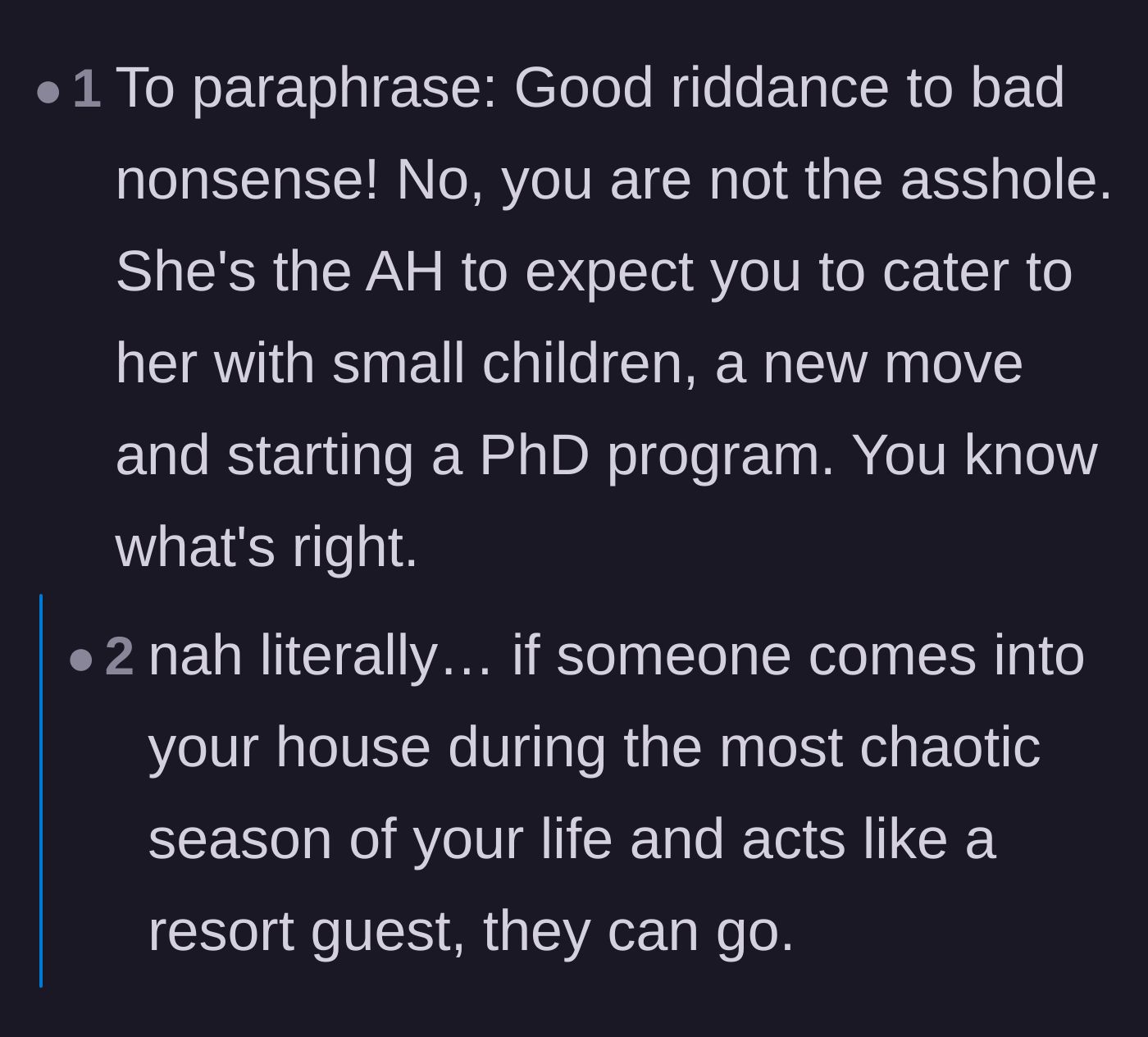 Comment thread 3 - Comments agreeing that treating a chaotic, moving household like a resort is unacceptable.