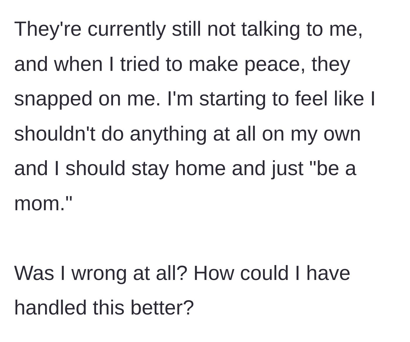 Story part 6 - The teenager gives the mother the silent treatment, leaving the mother feeling guilty and questioning her right to a personal life.