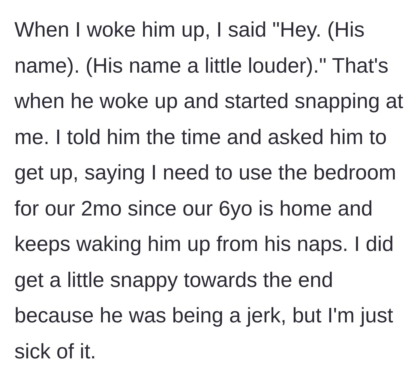Story part 4 - A mother detailing exactly how she gently wakes her husband so she can care for her two-month-old and six-year-old.
