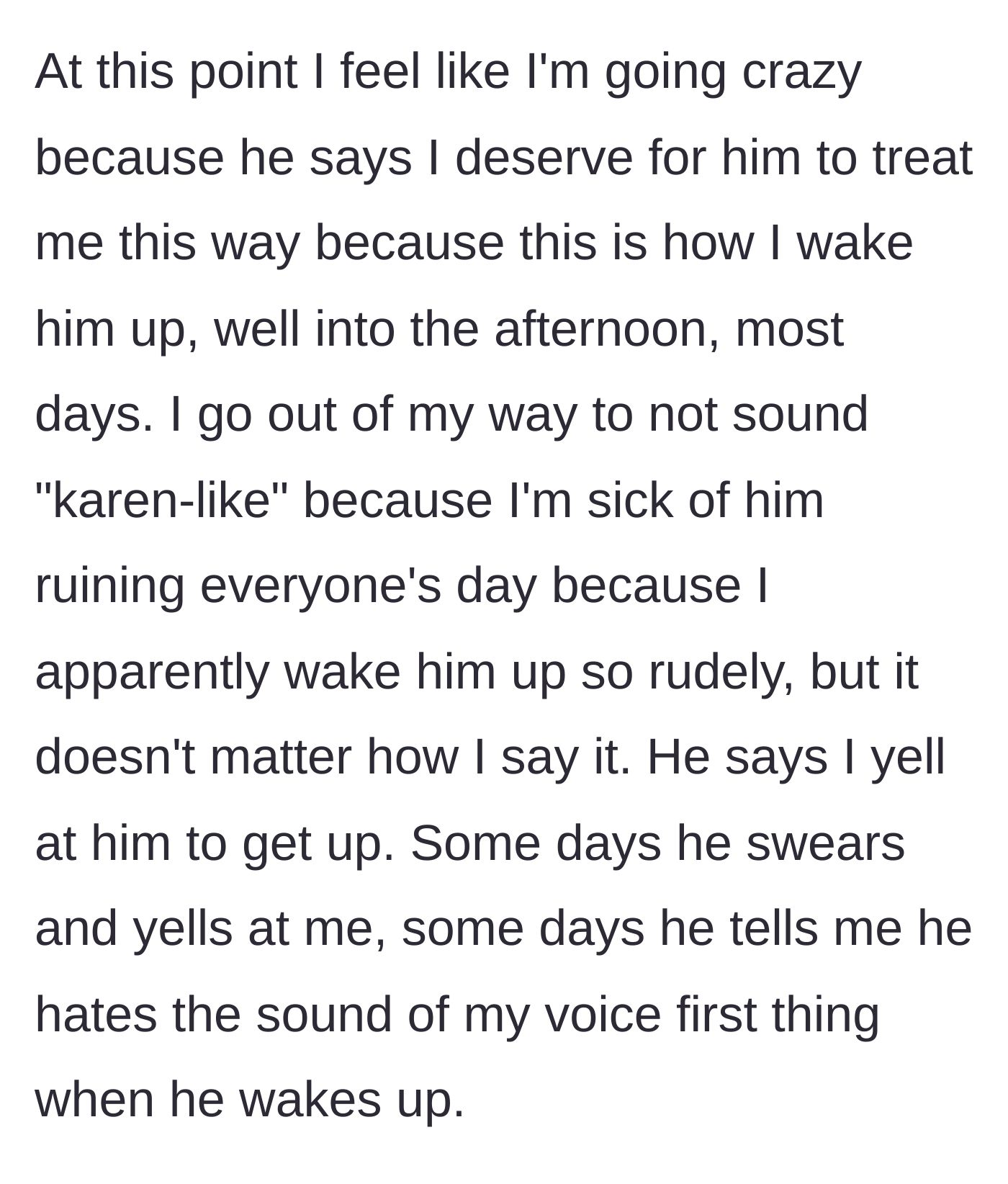 Story part 5 - The wife expressing feeling like she is going crazy and mentioning her husband says he hates the sound of her voice.