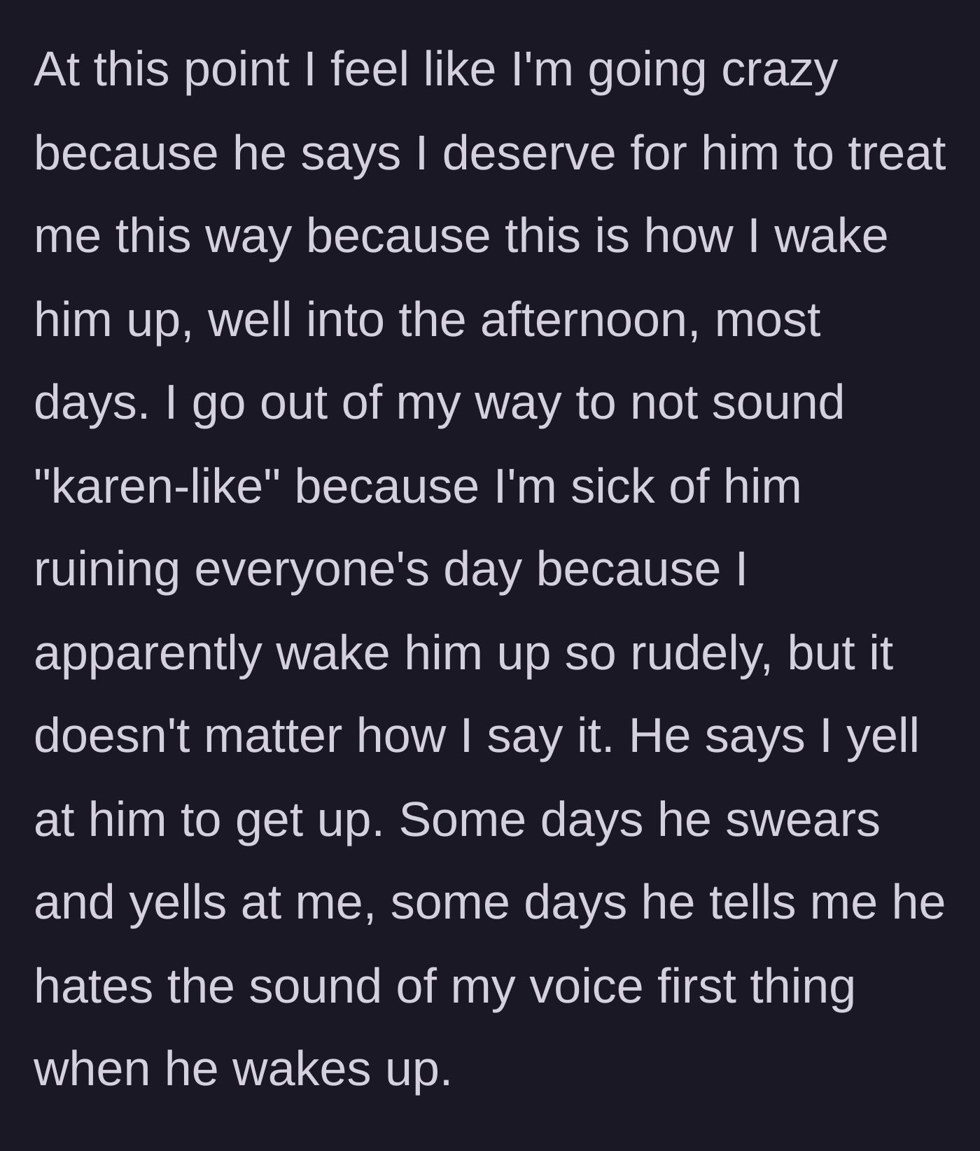 Story part 5 - The wife expressing feeling like she is going crazy and mentioning her husband says he hates the sound of her voice.