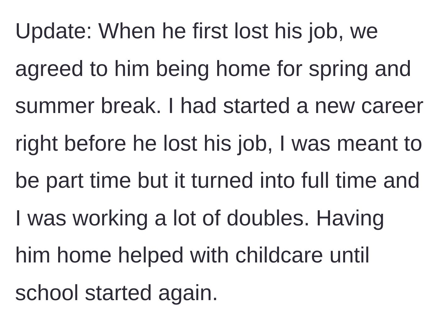 Story part 6 - Context about how the husband originally stayed home to help with childcare while the wife worked double shifts.