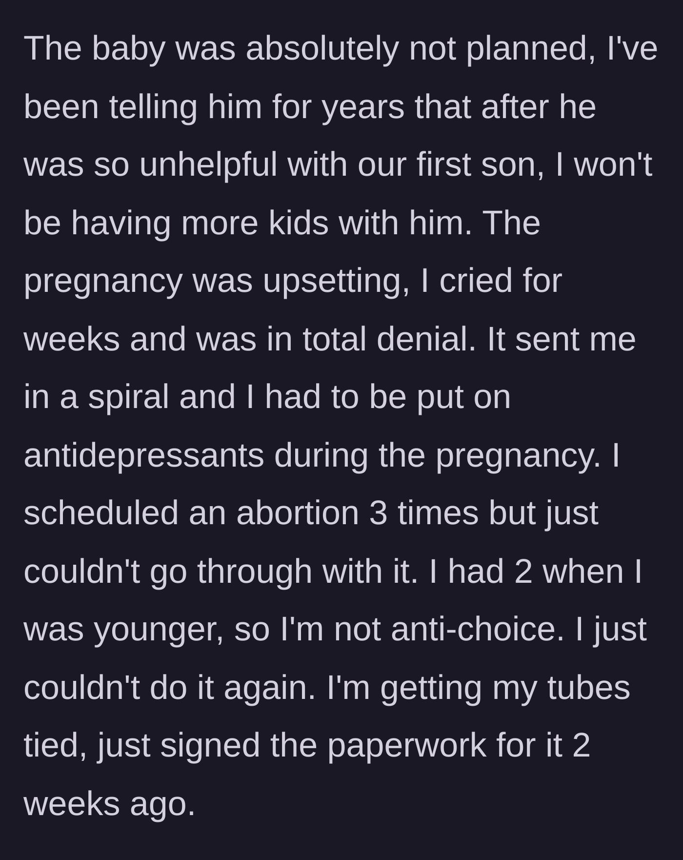 Story part 7 - The mother's painful confession about an unwanted pregnancy, severe depression, and deciding to get her tubes tied.
