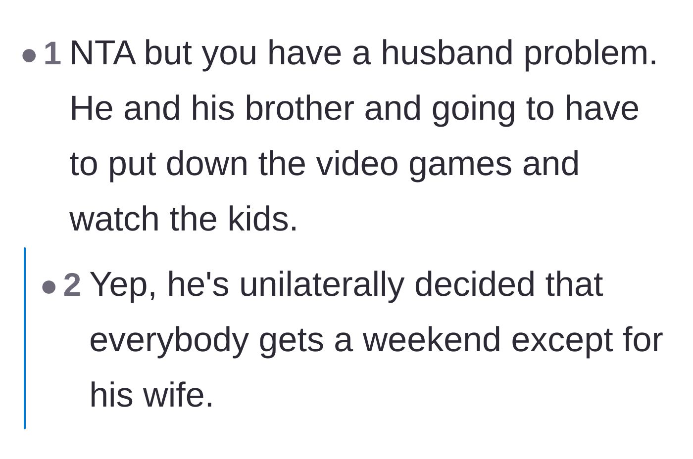 Comment thread 3 - A sharp observation that the husband unilaterally decided everyone but his wife gets a weekend break.