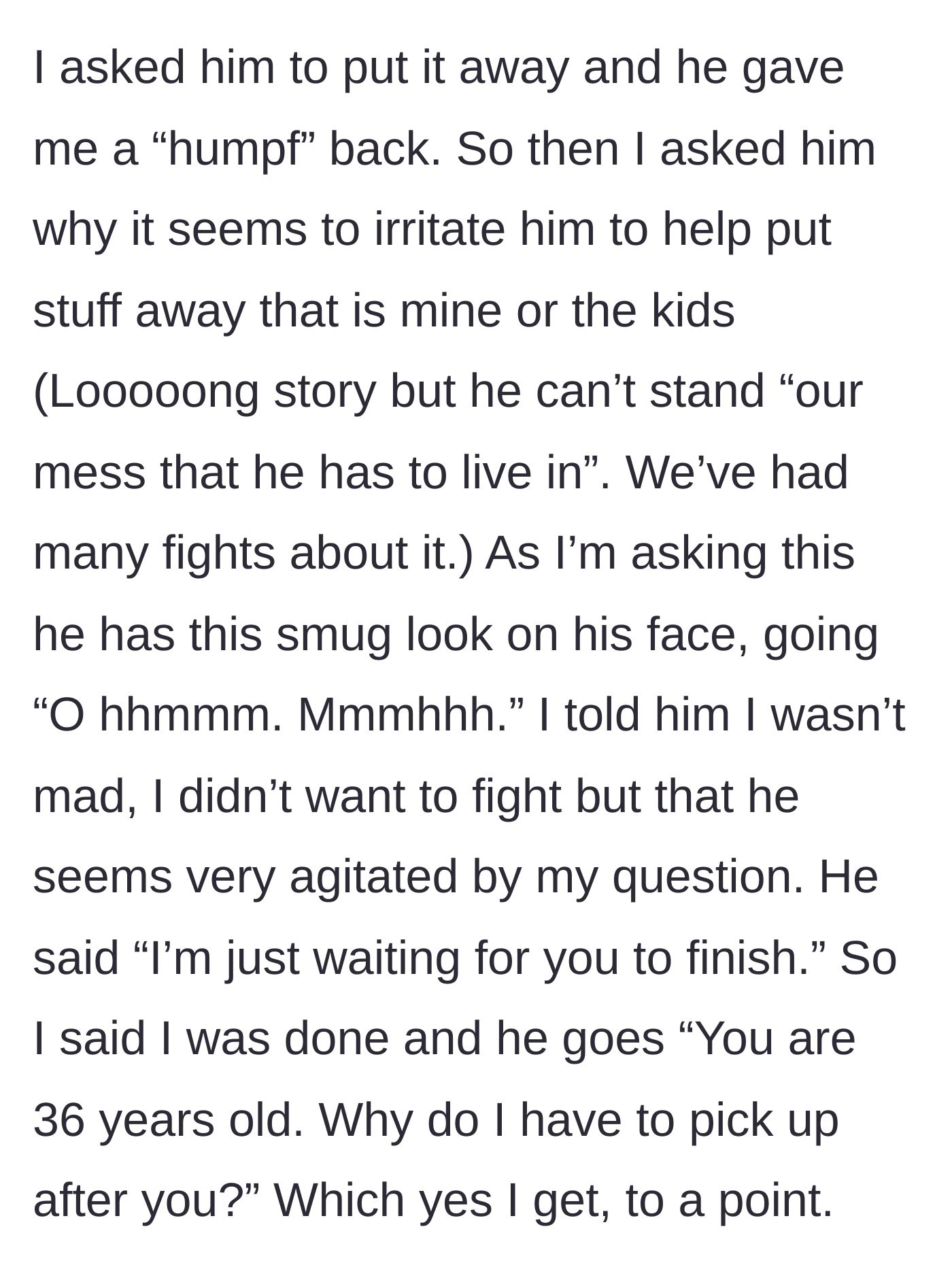 Story part 3 - Husband smugly talks down to his wife, asking why he should pick up after a 36-year-old.
