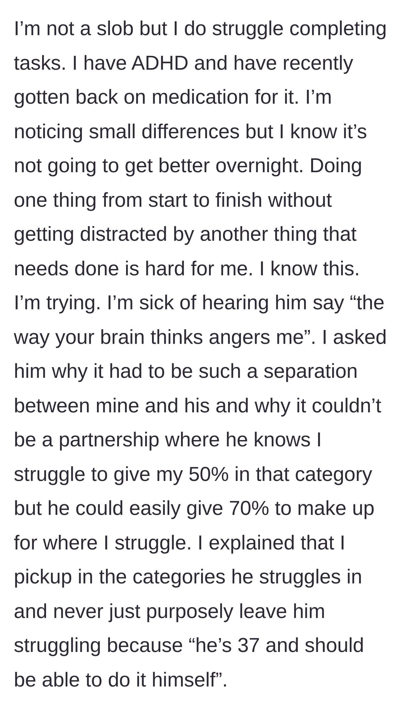 Story part 4 - Wife explains her ADHD struggles and is met with a cruel comment about how her brain angers him.