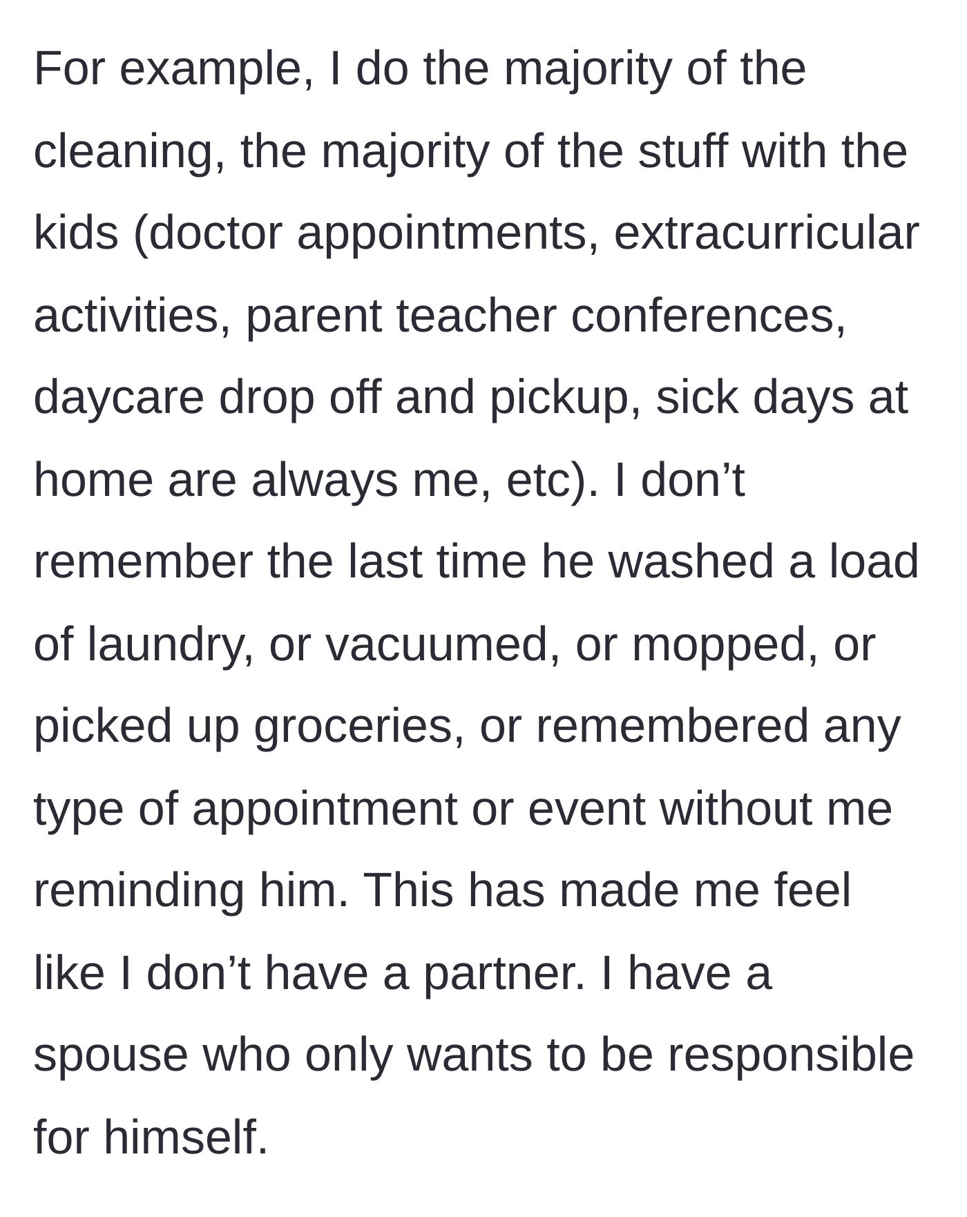 Story part 5 - Wife lists all the household and childcare duties she manages completely alone.