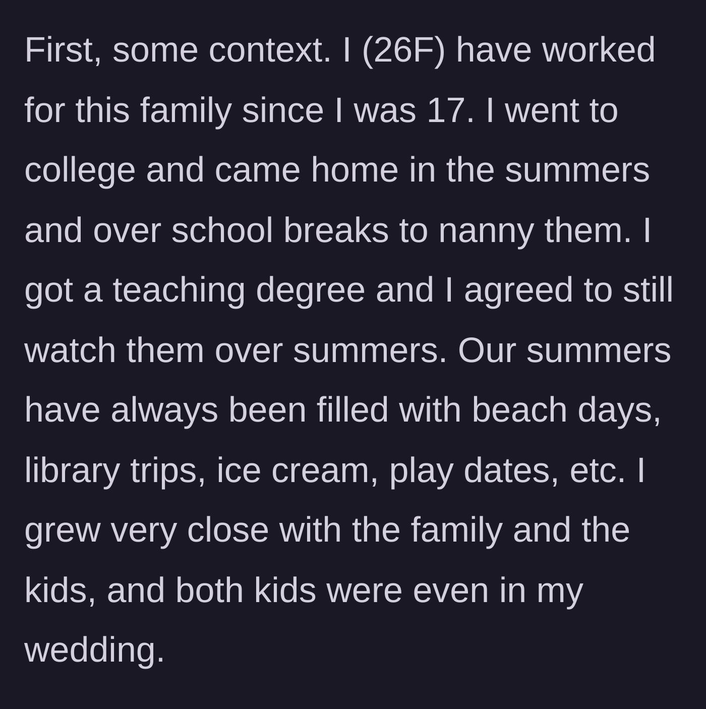 Story part 1 - Nanny reminiscing about idyllic early years and her close, decade-long bond with the children.