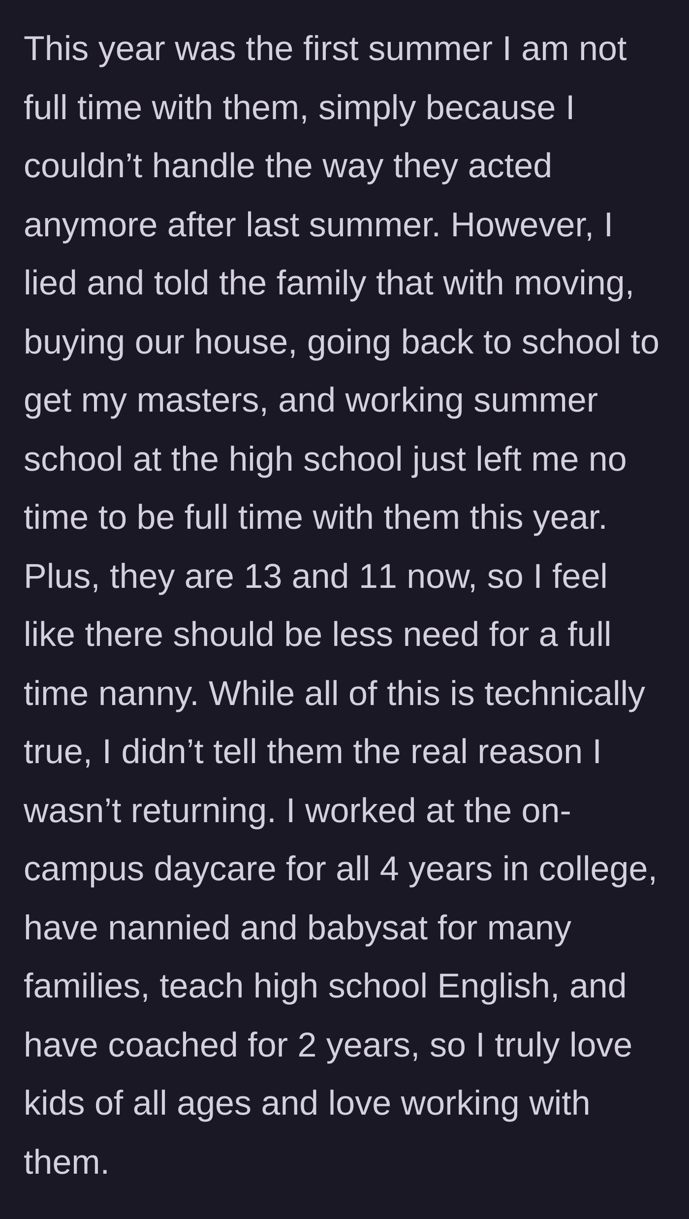 Story part 2 - Nanny explaining her polite, fabricated excuses for scaling back her hours this summer.