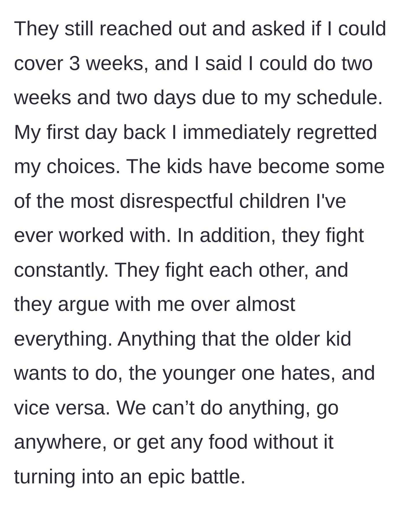 Story part 3 - Nanny describing her immediate regret upon returning to bitterly fighting pre-teens.