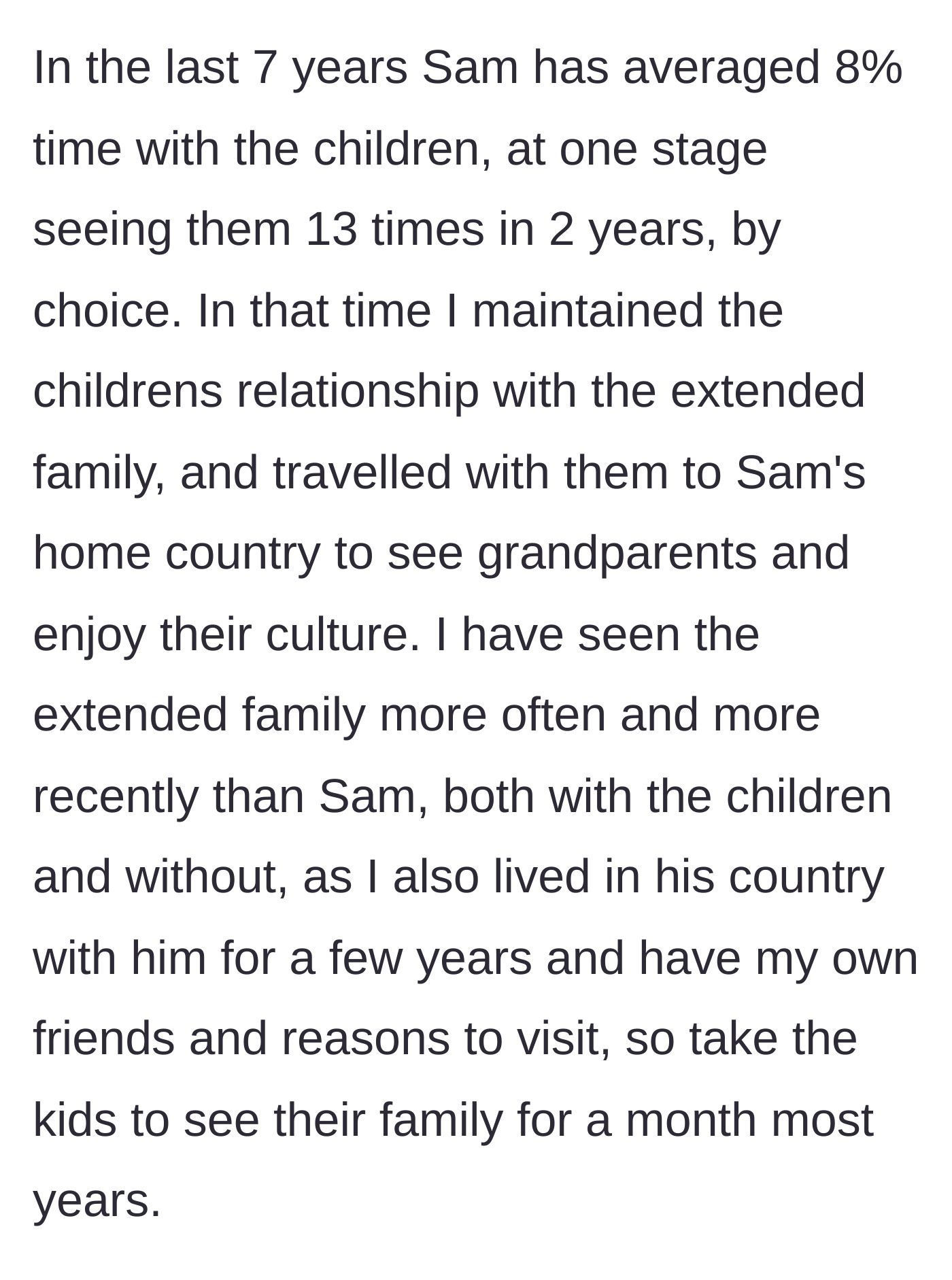 Story part 3 - The main character reveals the ex's abysmal 8% visitation rate over seven years, while the main character single-handedly maintained the kids' ties to the ex's foreign relatives.