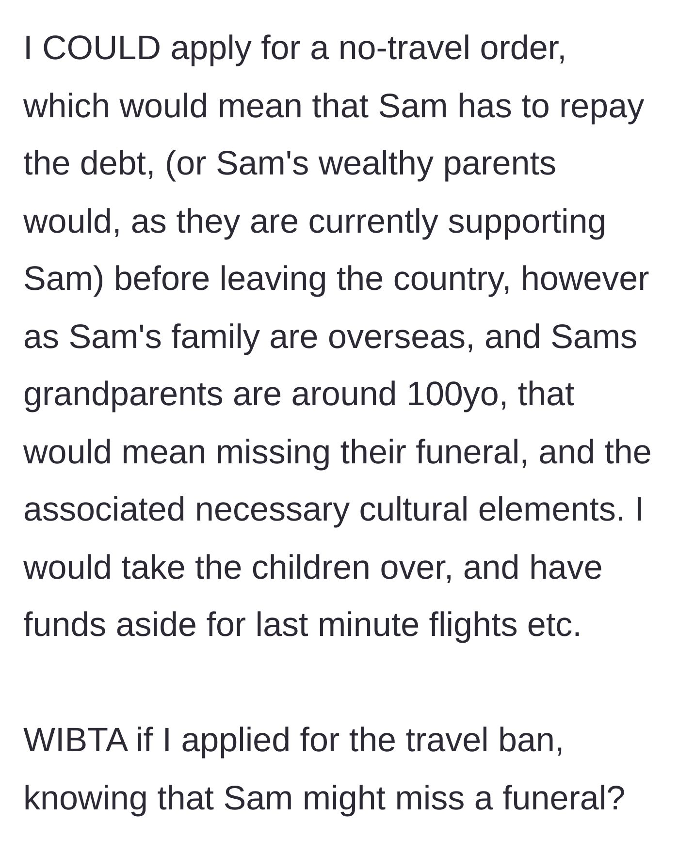 Story part 5 - The main character outlines a tactical response: applying for a legal no-fly order until the child support debt is paid, even if it means the ex misses a family funeral.