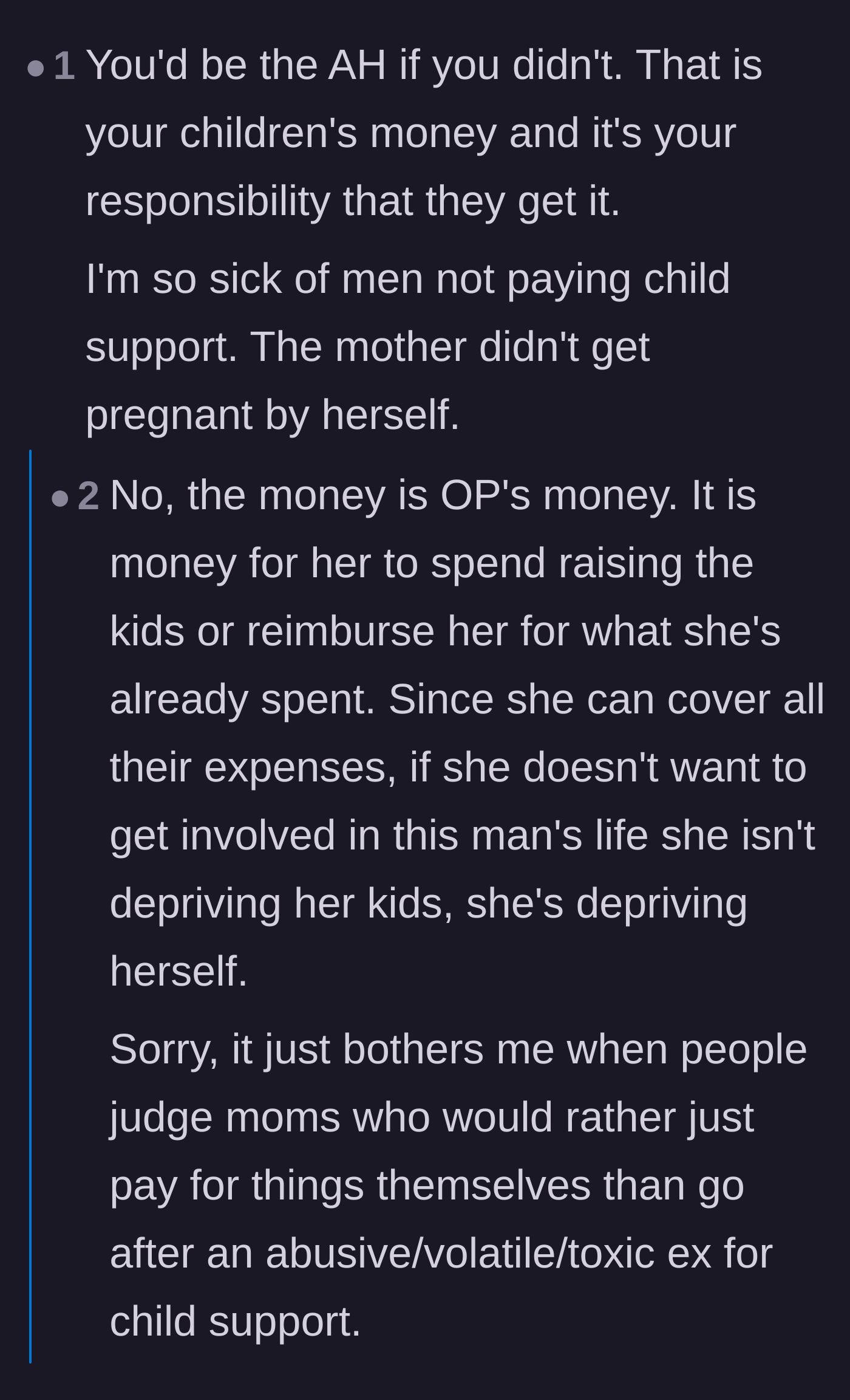 Comment thread 5 - A debate over whether child support money legally belongs to the children or is meant to reimburse the primary parent for expenses.