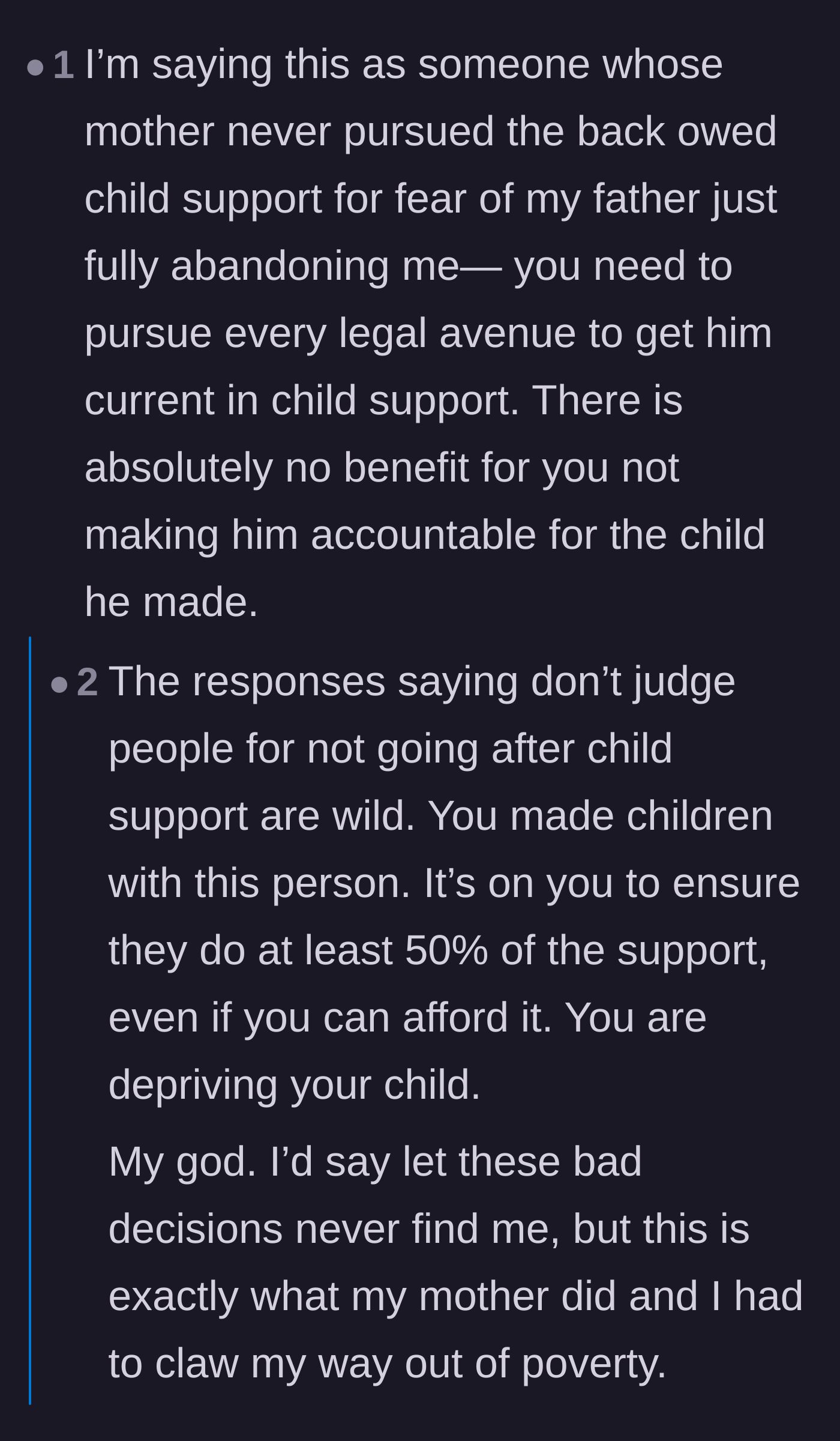 Comment thread 6 - Adult children of deadbeat parents share how their lives were negatively impacted when their custodial parent refused to pursue child support.