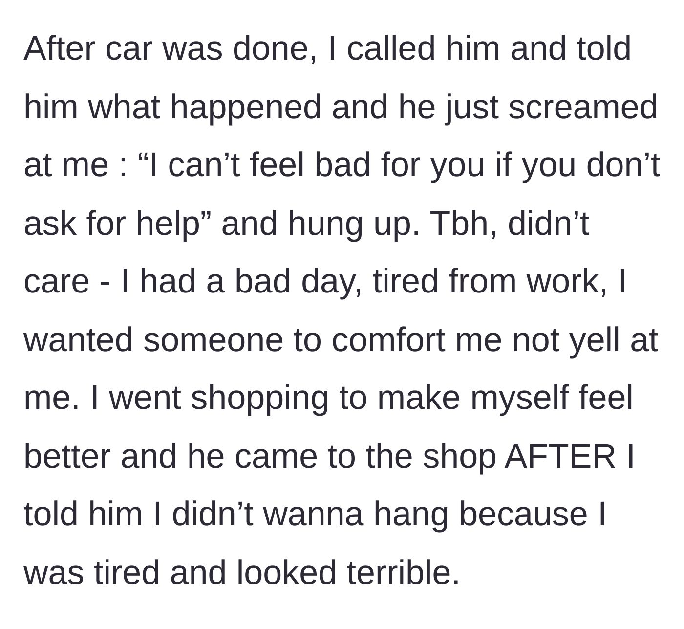 Story part 4 - A fiancé screaming at his partner over the phone about her car crash, prompting her to go shopping alone.