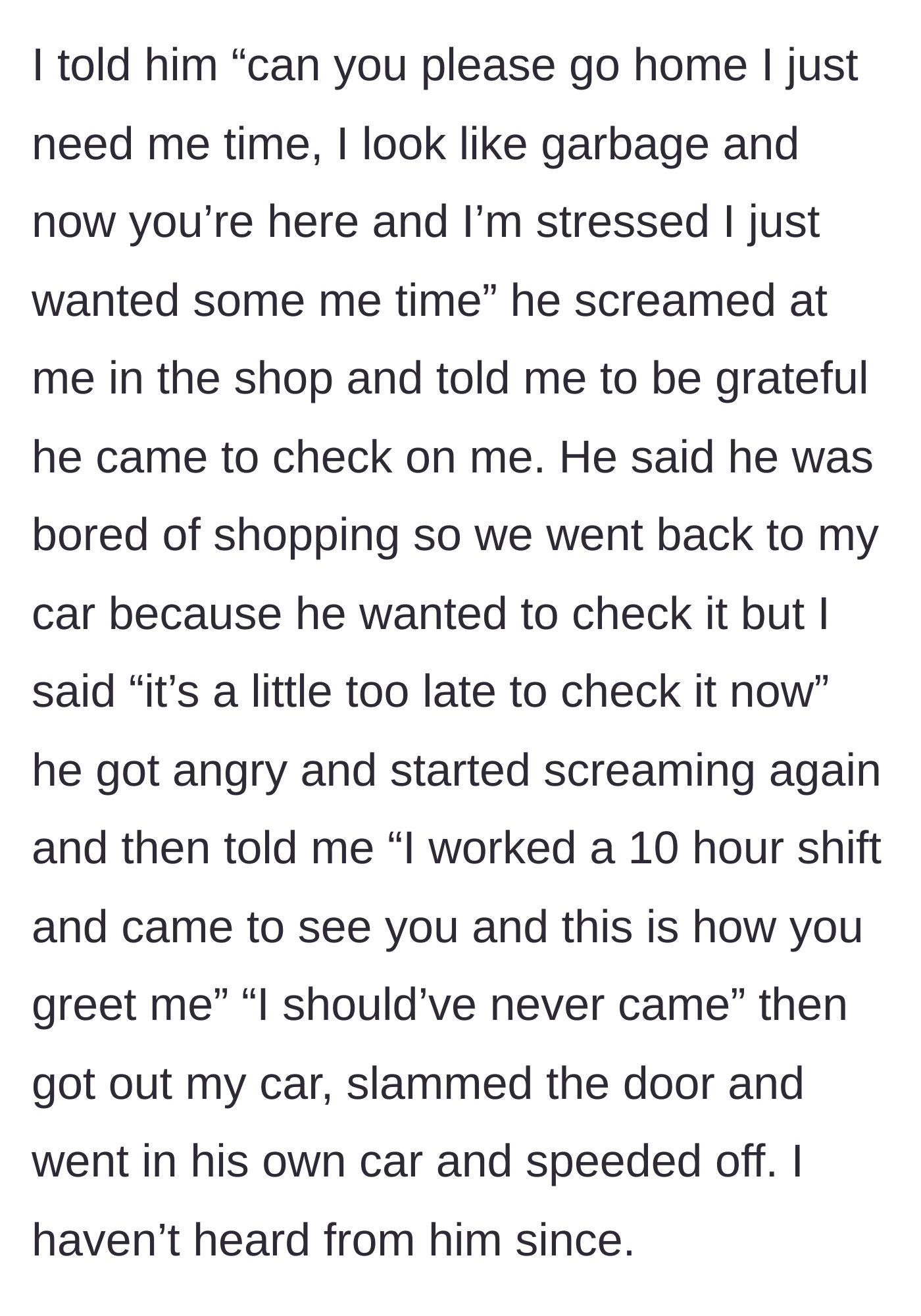 Story part 5 - A man throwing a public tantrum in a shop, demanding gratitude for showing up, and speeding off.