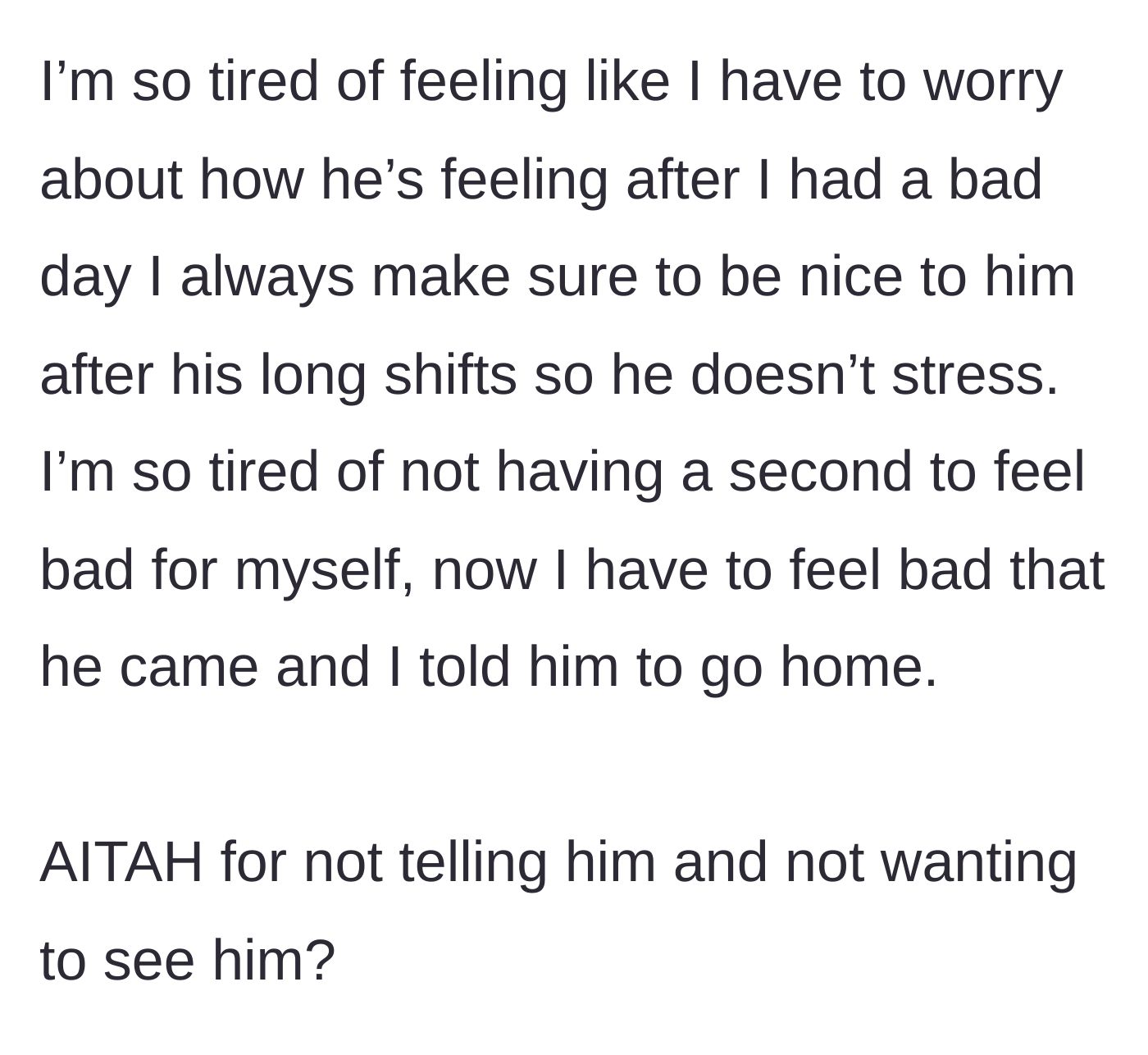Story part 6 - An exhausted woman reflecting on how she is always forced to manage her partner's feelings.