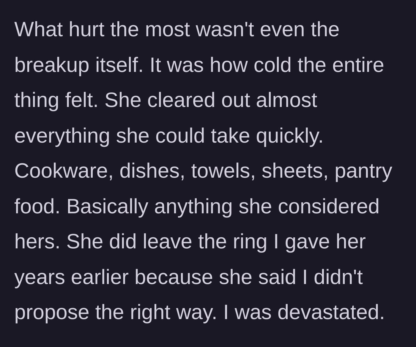 Story part 7 - The cold move-out, stealing the cookware, and rejecting the ring.