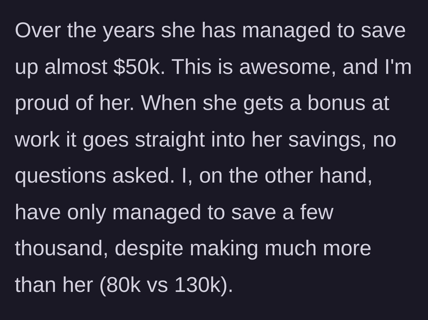Story part 4 - The revelation that the girlfriend has hoarded a massive savings account while the higher-earning author has almost nothing.