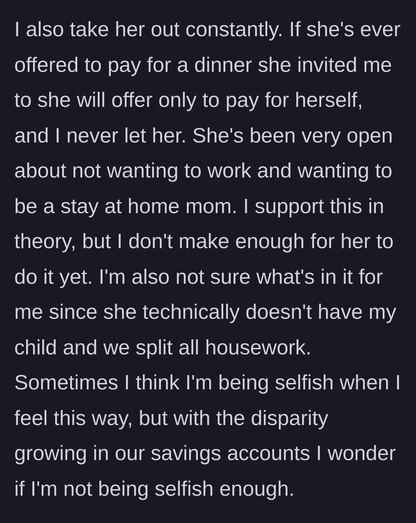 Story part 5 - The author questions his girlfriend's desire to be a stay-at-home mom and her absolute refusal to ever pay for their dates.