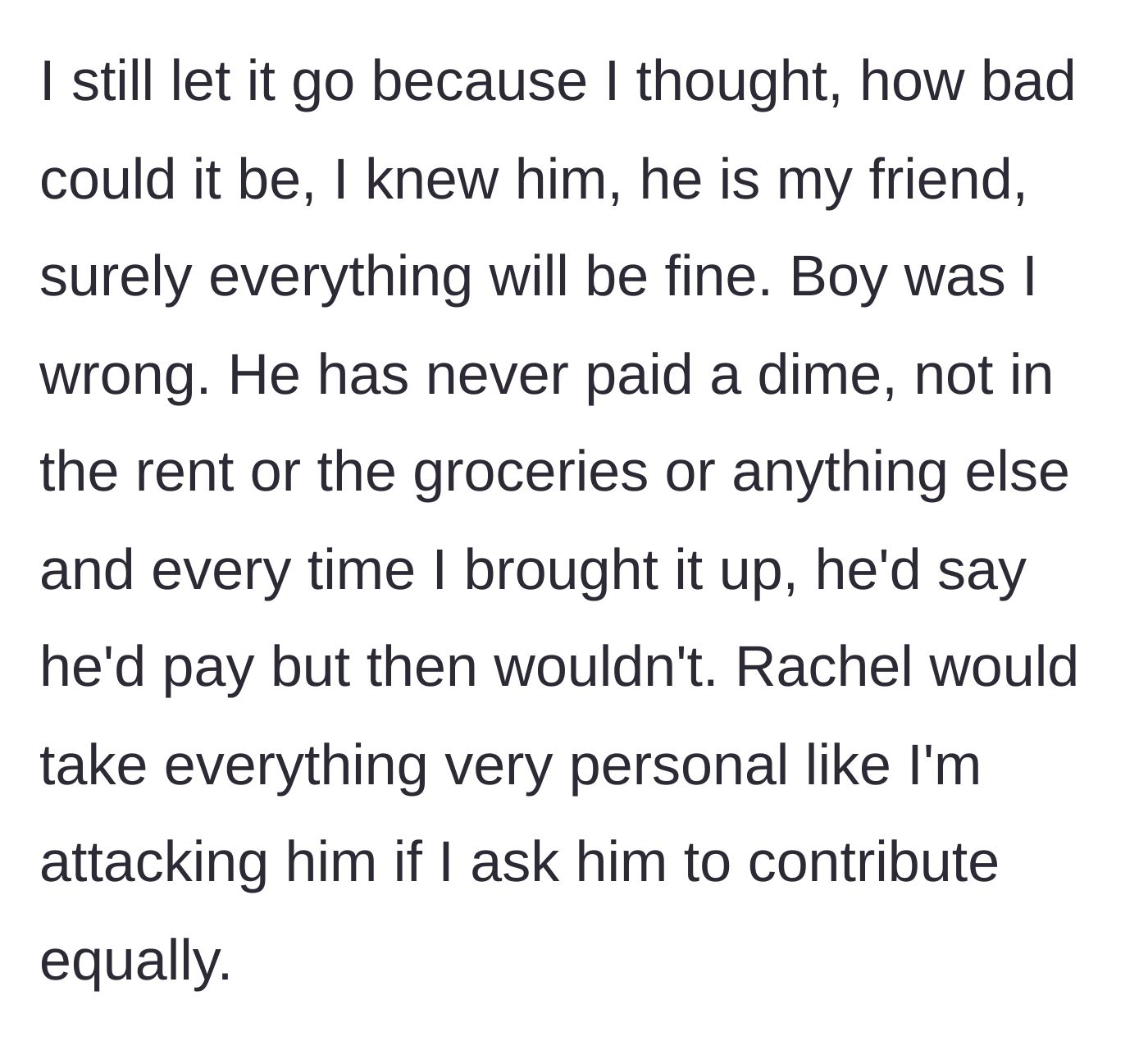 Story part 3 - Boyfriend refuses to pay for rent or groceries while the roommate defends him.