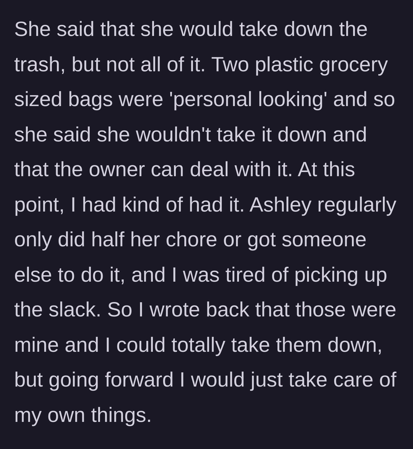 Story part 4 - Ashley refuses to take out two bags of trash because they look 'personal,' prompting the main character to quit the system.