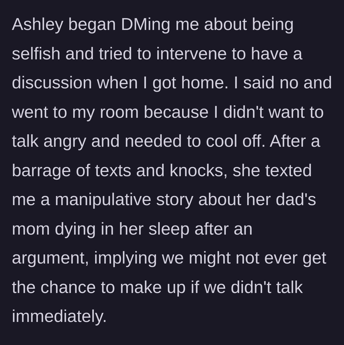 Story part 6 - Ashley sends angry messages, knocks on the door, and uses a story about a dead grandmother to force a conversation.