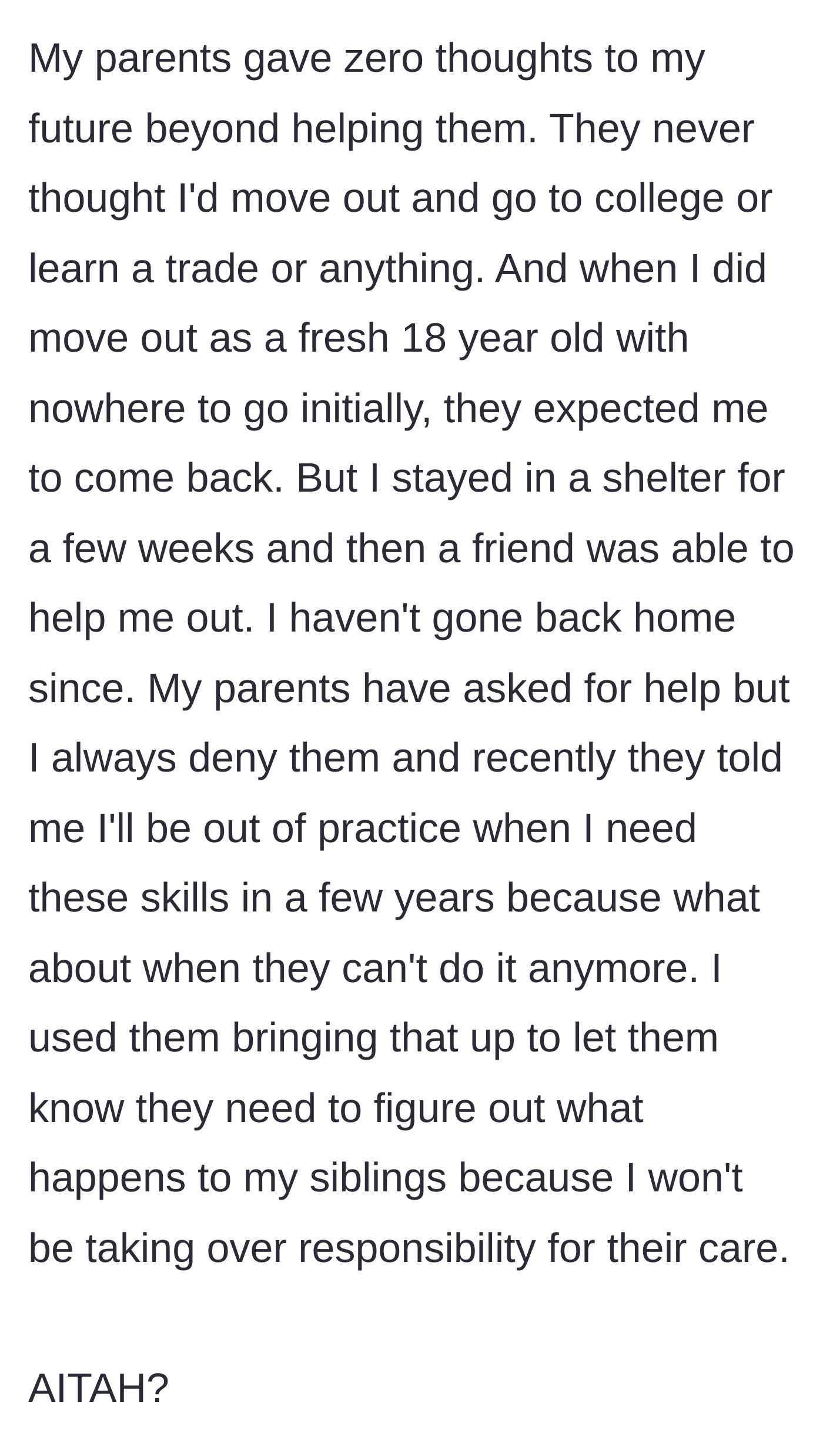 Story part 4 - Escaping to a homeless shelter at 18, the boy refuses his parents' demands to return and officially tells them he will never be the permanent caregiver for his siblings.
