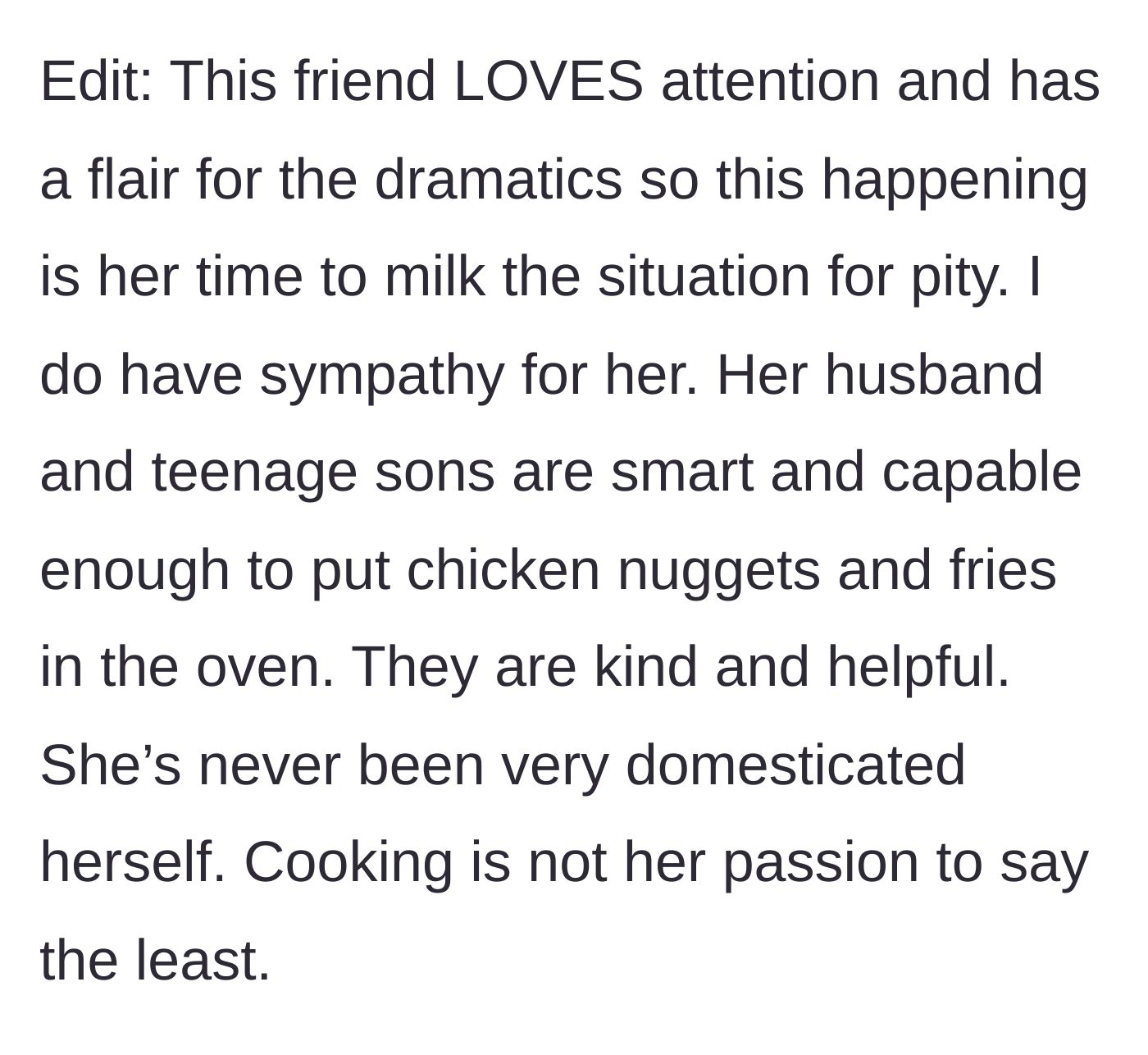 Story part 3 - Calling out the friend's love for drama, noting her husband and sons are perfectly capable of cooking for themselves.