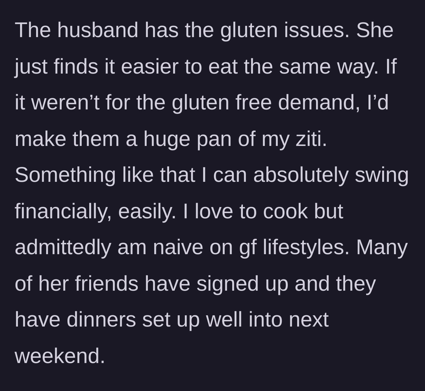 Story part 4 - Revealing the healthy husband is the one who needs gluten-free food, but the friend already has plenty of meals lined up anyway.