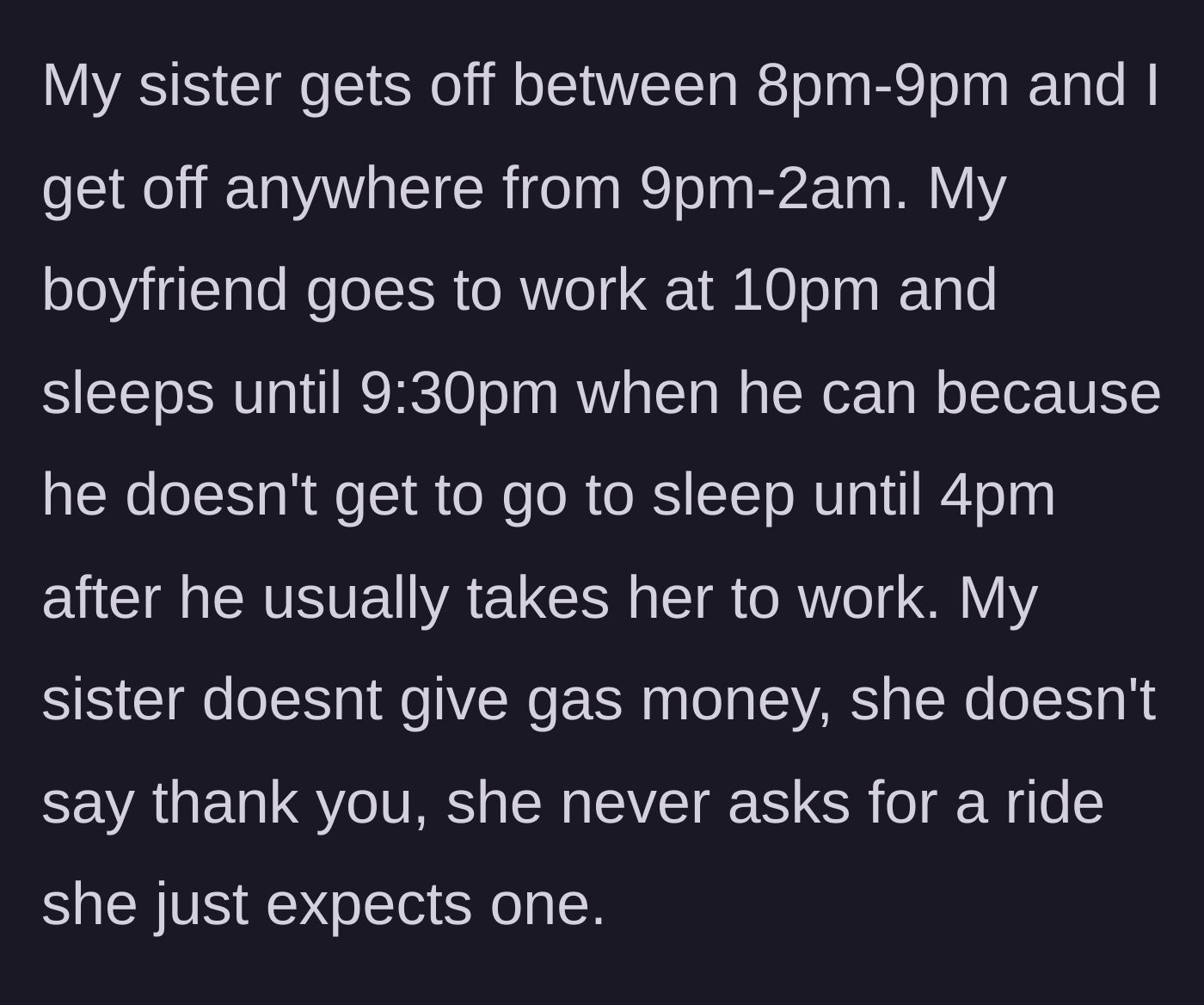 Story part 4 - The older sister and her boyfriend's grueling work and sleep schedules clash with the teen's ungrateful, demanding attitude.