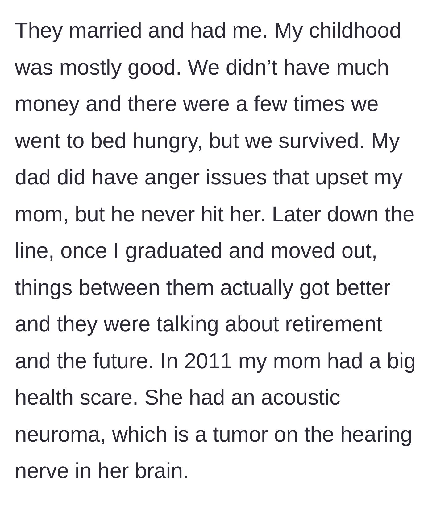Story part 2 - The son recounts a modest but decent childhood before detailing his mother's devastating acoustic neuroma brain tumor diagnosis in 2011.