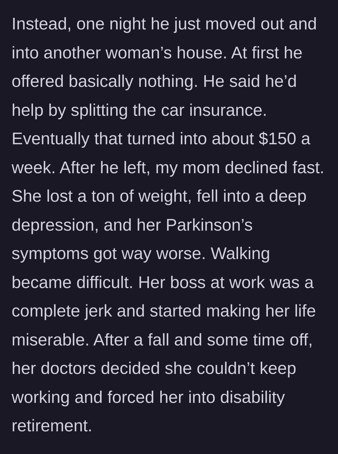 Story part 5 - The father suddenly moves in with another woman, offering almost no financial help, while the mother's health and employment collapse completely.