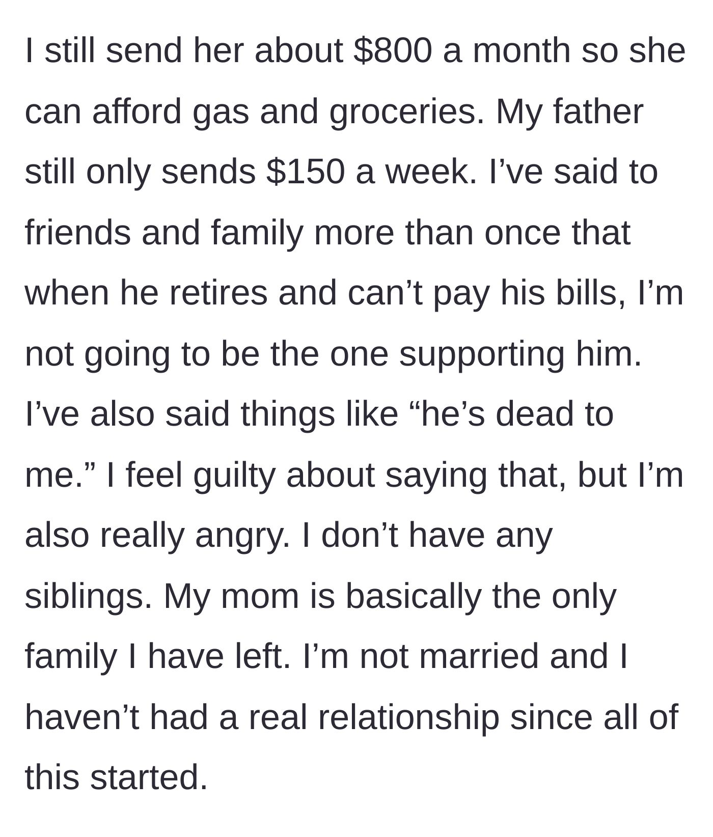 Story part 8 - The son continues to subsidize his mother's living expenses, expresses intense anger toward his father, and admits he has isolated himself from romantic relationships.