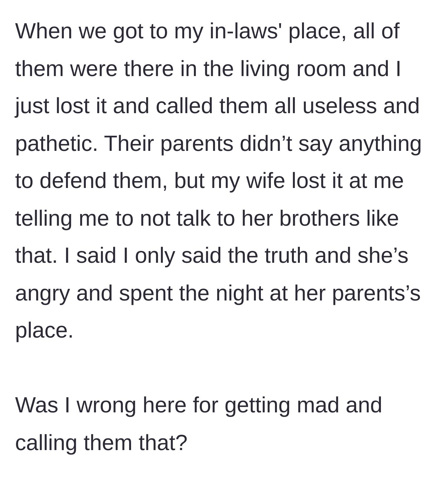 Story part 3 - Son-in-law explodes at the lazy brothers, resulting in his wife defending them and leaving for the night.