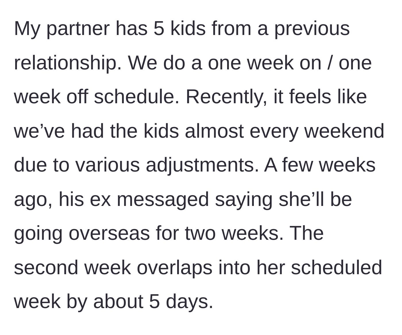 Story part 1 - A text message from an ex asking for custody schedule changes due to an overlapping overseas trip.
