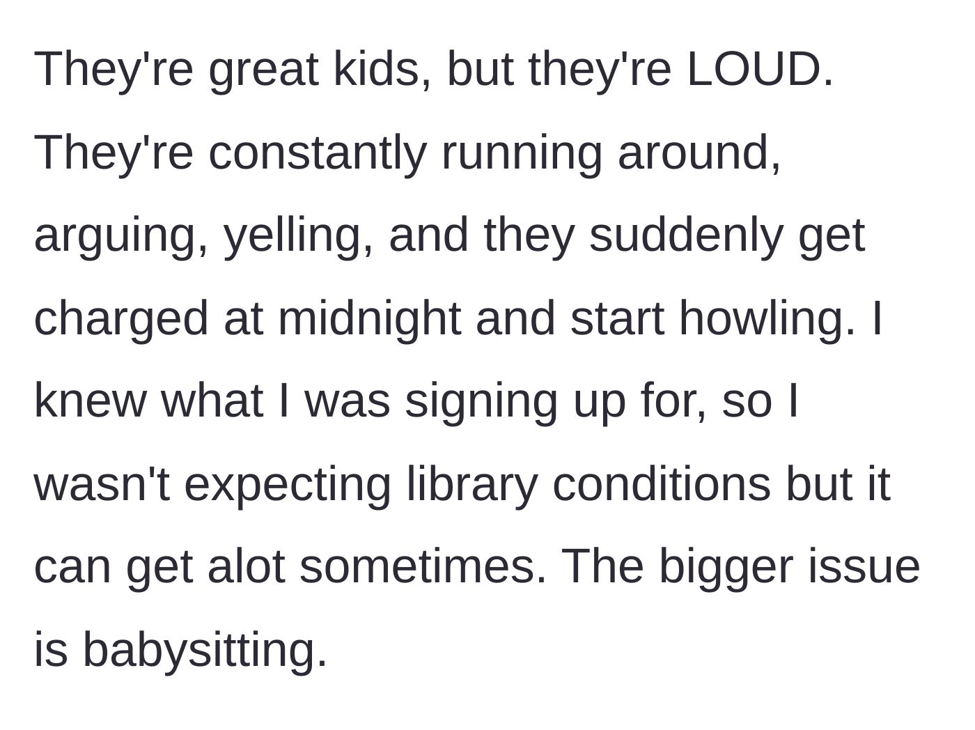 Story part 2 - The student describes the loud, chaotic behavior of the twins, including sudden howling at midnight.