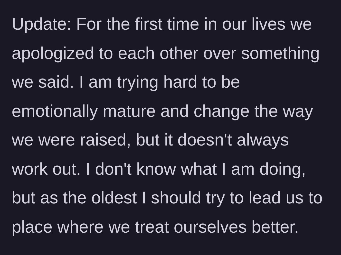 Story part 10 - An update revealing the sisters apologizing to each other and breaking toxic family cycles.
