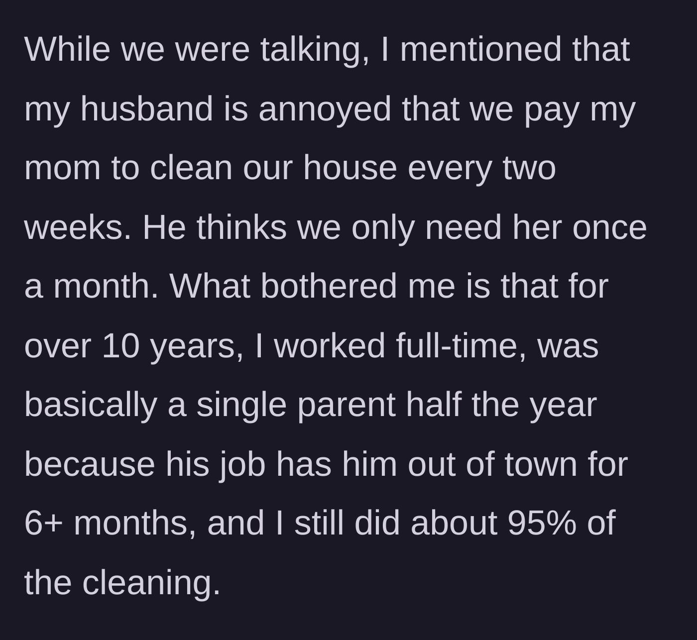 Story part 2 - A frustrated working mom recalling a decade of doing all the housework alone.
