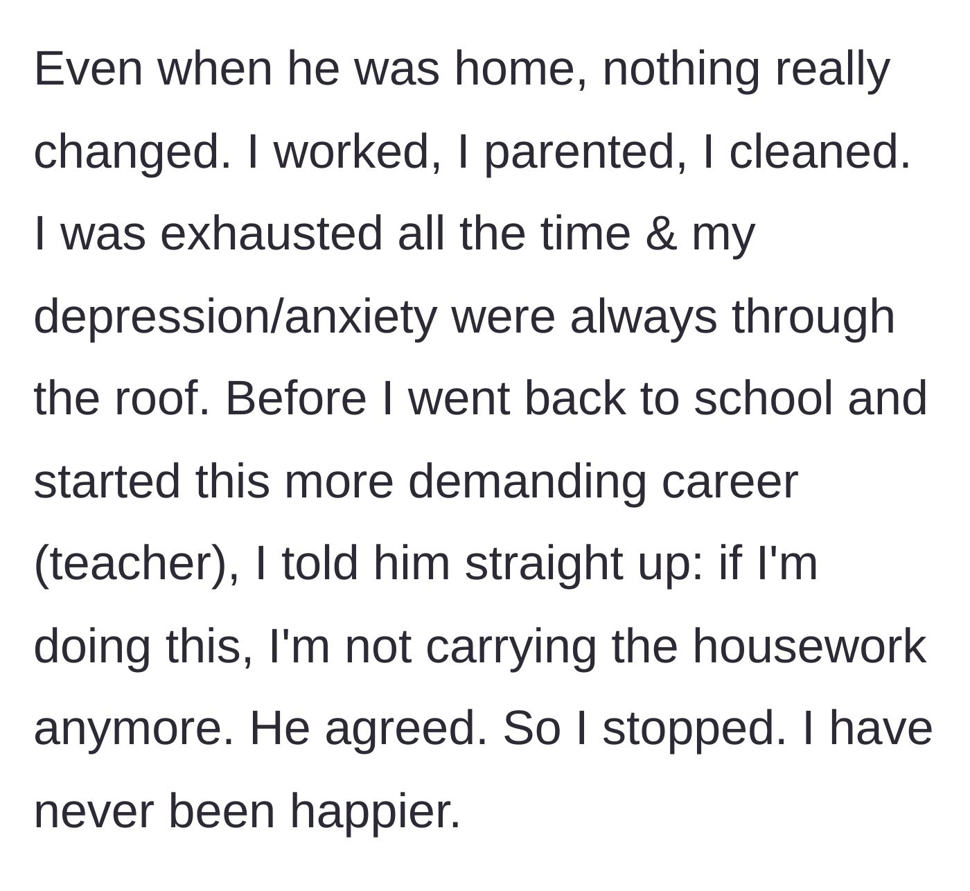 Story part 3 - A woman explaining how she gave up doing all the chores to save her mental health.