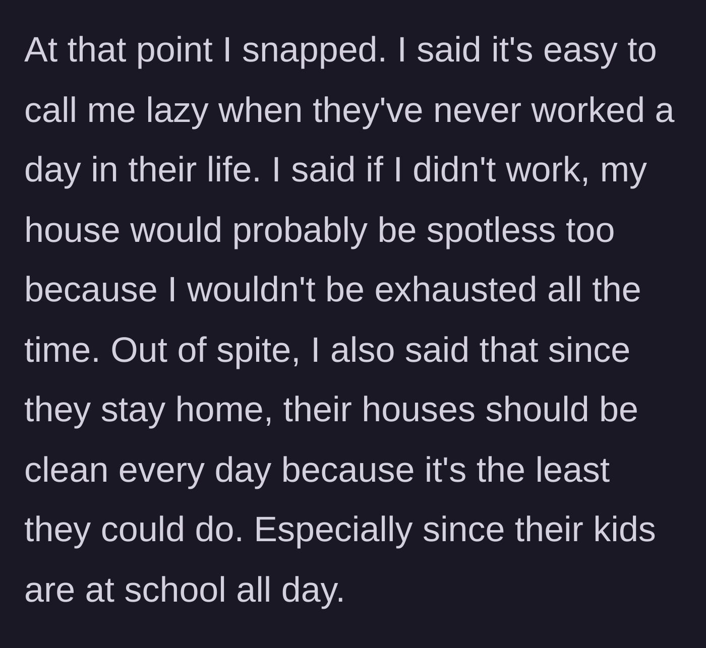 Story part 6 - A furious argument where the working mom insults her stay-at-home sisters.