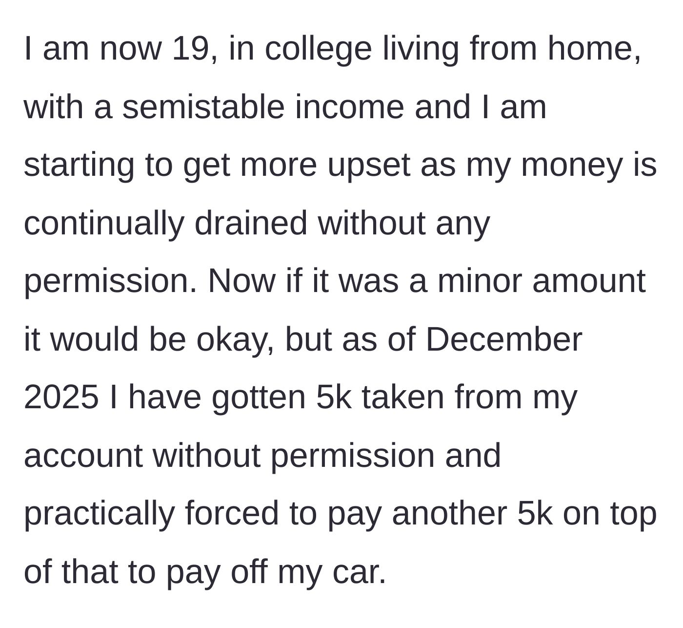Story part 3 - A 19-year-old college student realizing $5,000 has been drained from her account by December 2025, plus forced car payments.