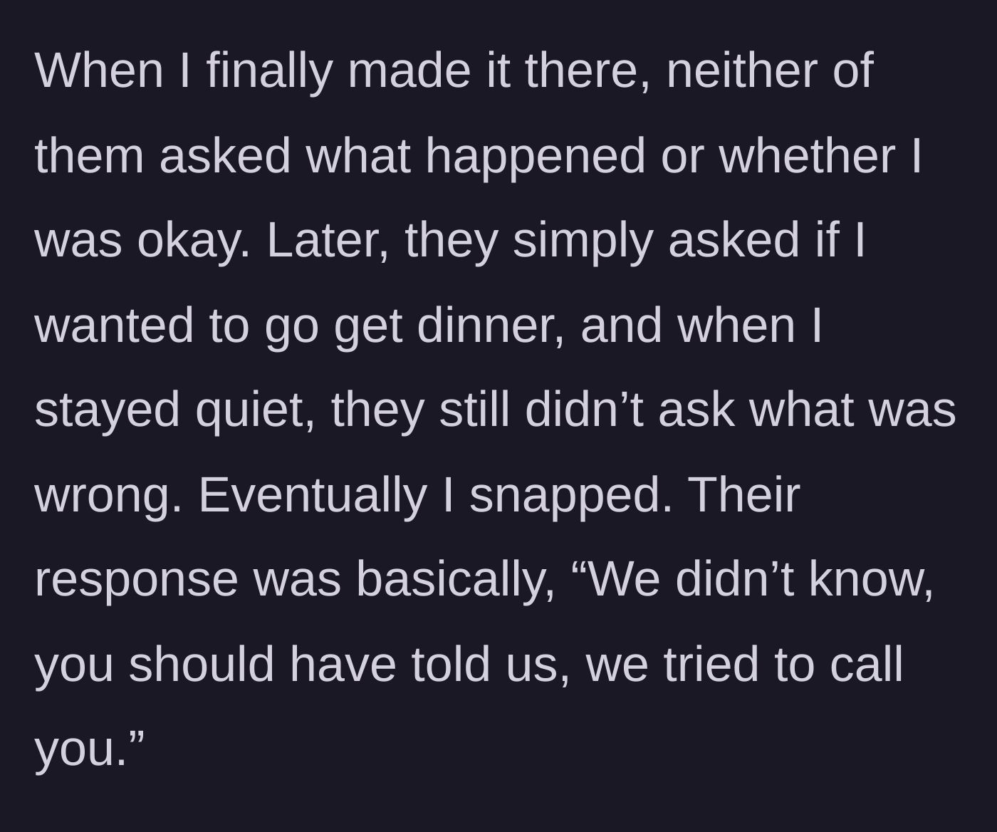 Story part 4 - Main character arriving at the hotel and sitting in quiet frustration while her friends ignore her exhaustion and casually ask about dinner.