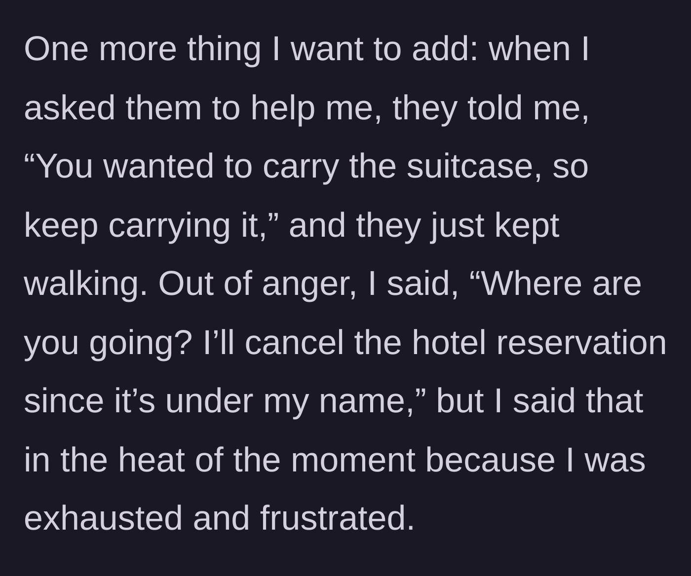 Story part 5 - Flashback of the friends telling her to keep carrying the bag she chose to carry, prompting her to threaten canceling the hotel.