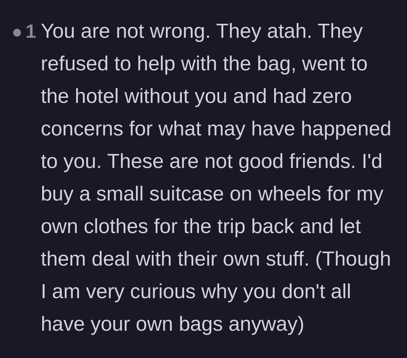 Comment thread 6 - Advice validating the main character's anger and suggesting she buy a personal suitcase for the trip home.