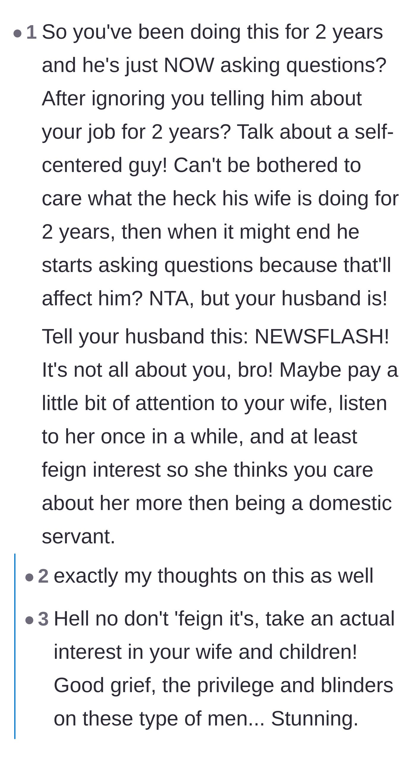 Comment thread 3 - Users criticizing the husband's self-centered reaction and the audacity of getting angry after ignoring his wife's career for two years.